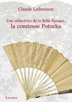 Une séductrice de la Belle Epoque, la comtesse Potocka