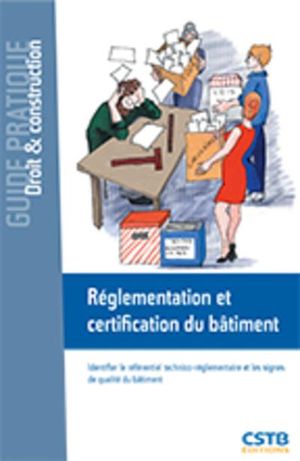 Réglementation et certification du bâtiment