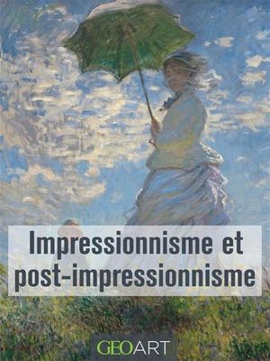 Impressionnismes et post impressionnismes