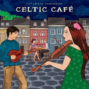 Putumayo Presents: Celtic Café