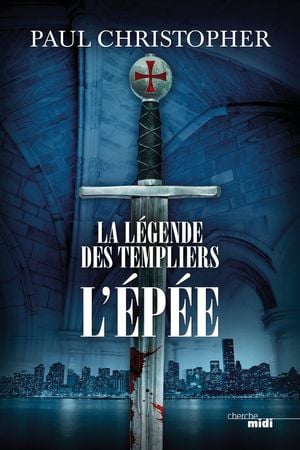 La Légende des Templiers - L'Épée