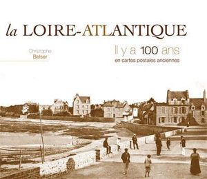 La Loire-Atlantique il y a 100 ans