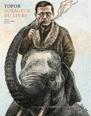 Topor, voyageur du livre - Volume 1 (1960-1980)
