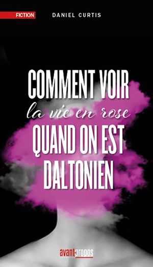 Comment voir la vie en rose quand on est daltonnien