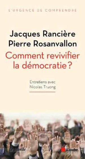 Comment revivifier la démocratie ?