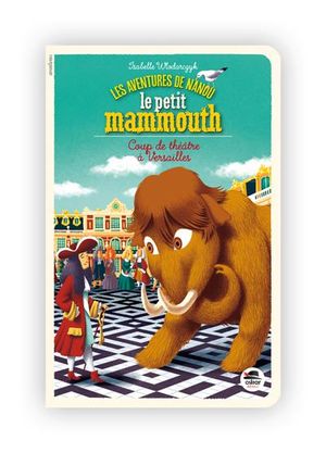 Les aventures de Nanou le petit mammouth