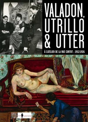 Utrillo, Valadon et Utter à l'atelier de la rue Cortot