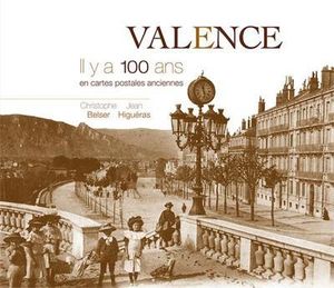 Valence il y a 100 ans