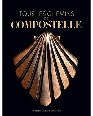 Tous les chemins de Compostelle