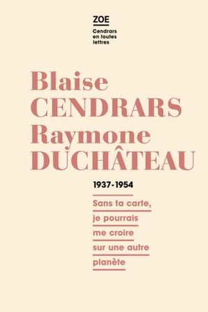 Blaise Cendrars, Raymone Duchâteau