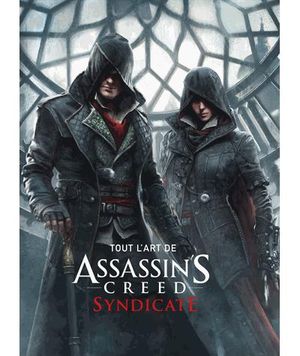 Tout l'art d'Assassin's Creed VI : Syndicate