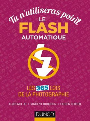 Tu n'utiliseras point le flash automatique