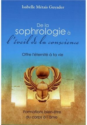 De la sophrologie à l'éveil de la conscience