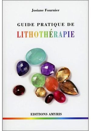 Guide pratique de lithothérapie