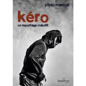 Kéro, un reportage maudit