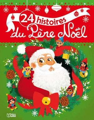 24 histoires du Père Noël