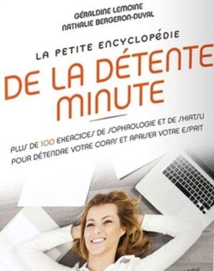 La petite encyclopédie de la détente minute