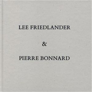 Lee Freidlander and Pierre Bonnard