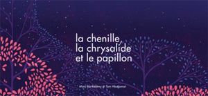 La chenille, la chrysalide et le papillon