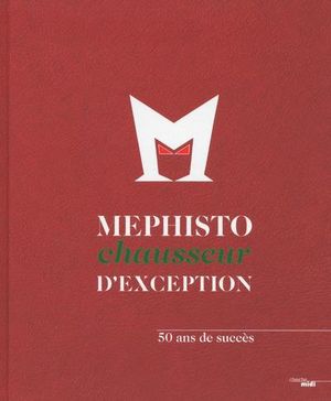 Mephisto, chausseur d’exception