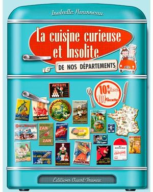 Cuisine curieuse et insolite de nos départements