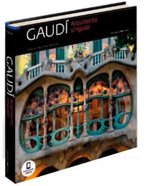 Gaudi, architecte singulier
