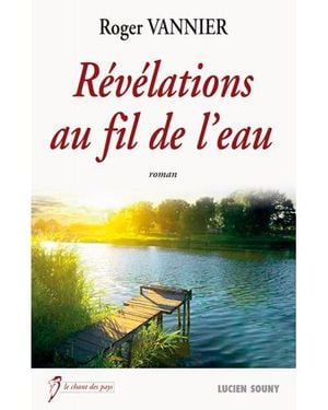 Révélations au fil de l'eau