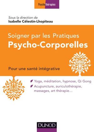 Soigner par les thérapies psychocorporelles