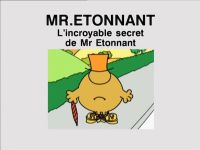 L'incroyable secret de Mr Etonnant