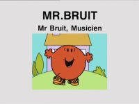 Monsieur Bruit, Musicien