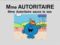 Madame Autoritaire sauve le zoo