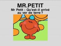 M. Petit : Qu'est-il arrivé au ver de terre ?