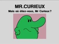 Mais où étiez-vous Monsieur Curieux ?