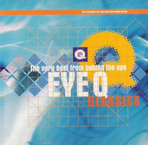 Eye-Q Classics: The Very Best From Behind the Eye
