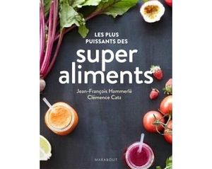 Les plus puissants des super-aliments