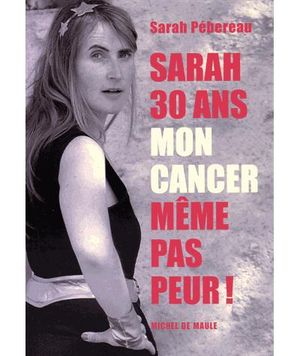 Sarah, 30 ans, mon cancer