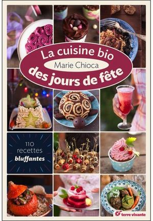 La cuisine bio des jours de fête