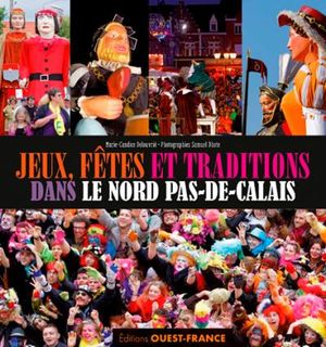 Jeux, fêtes et traditions dans le Nord-Pas-de-Calais