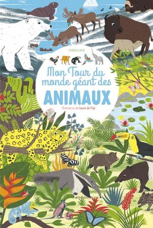 Mon tour du monde géant des animaux