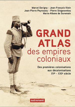 Grand atlas des empires coloniaux