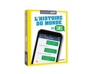 L'histoire du monde en SMS