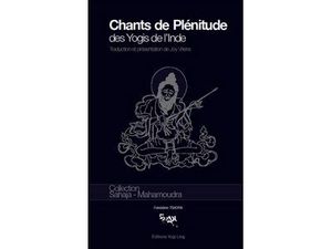 Chants de plénitude des yogis de l'Inde