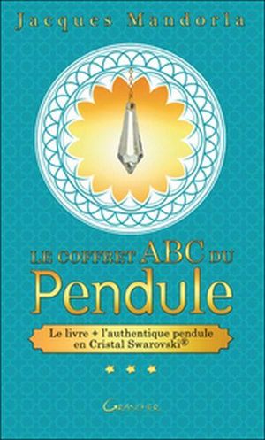 Le coffret ABC du pendule