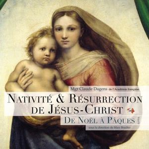 Nativité et résurrection de Jésus-Christ