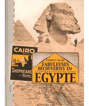 Fabuleuses découvertes en Egypte