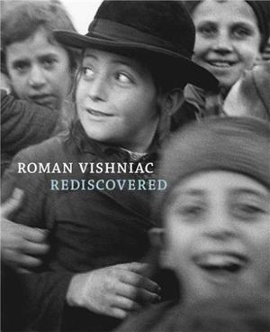 Roman Vishniac rediscovered