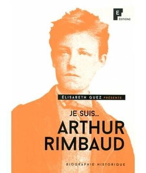 Je suis Arthur Rimbaud