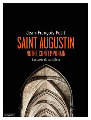 Saint Augustin, notre contemporain