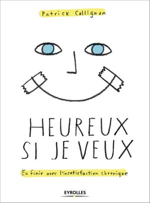 Heureux si je veux !