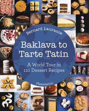 Baklava to tarte Tatin : a world tour